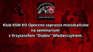 Klub KSW KO Opoczno zaprasza mieszkańców na seminarium z Krzysztofem Diablo Włodarczykiem [upl. by Watts295]