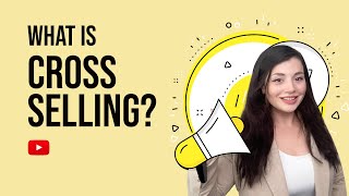 What is CrossSelling with Examples [upl. by Ennazus]