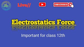 Electrostatics force and Coulomb’s law class 12th [upl. by Sadoff828]