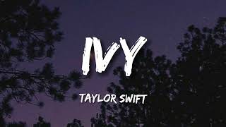 Taylor Swift  ivy Lyrics [upl. by Marv]