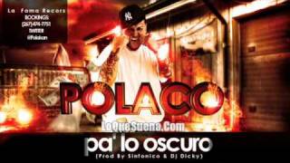 Polaco  Pa Lo Oscuro [upl. by Ydnyc]