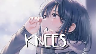 Nightcore  Knees Bebe rexha  Lyrics [upl. by Vacla]