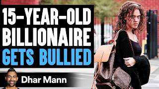 15YearOld BILLIONAIRE Gets BULLIED What Happens Next Is Shocking  Dhar Mann Studios [upl. by Aienahs689]