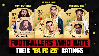 FOOTBALLERS WHO HATE THEIR FIFA 25 RATINGS EA FC 25 💀😲 ft Ronaldo Cucurella Endrick… [upl. by Luis]