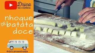 Nhoque de BATATA DOCE  Drica na Cozinha  Episódio 204 [upl. by Dinesh777]