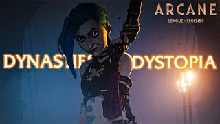 Arcane  Dynasties amp Dystopia [upl. by Quillan]