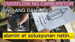 CARBURETOR OVERFLOW CAUSES and SOLUTION  TIPS amp TUTORIALVLOG 2 [upl. by Rizika]