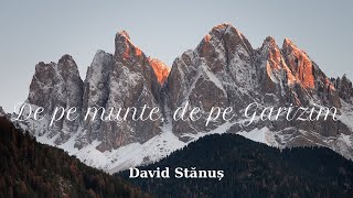 David Stănuș  De pe munte de pe Garizim [upl. by Noslien]