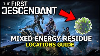 The First Descendant  Mixed Energy Residue Farm Fastest Way [upl. by Ryun]