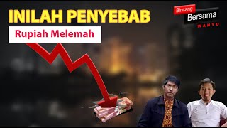 Inilah Penyebab Rupiah Melemah Menuju 17 Ribu Negara Gagal [upl. by Nnylirehs869]