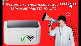 How To Setup Canon Imageclass LBP6030W Printer To WiFi  Canon Printer Wireless Setup [upl. by Burroughs]