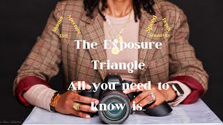 EasyUnderstanding the Exposure TriangleFromnishasview [upl. by Reahard]