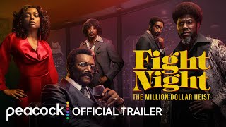 Fight Night The Million Dollar Heist  Official Trailer  Peacock Original [upl. by Ikkiv]