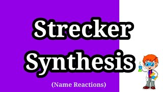 Strecker Synthesis [upl. by Peatroy684]