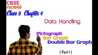 Pictograph Bar Graph Double Bar Graph  Data Handling  Class 8 Chapter 4  Part 1 [upl. by Armstrong713]