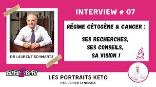 Portrait Keto du Dr Laurent Schwartz  SCOT et régime cétogène dans la lutte contre le cancer [upl. by Tonjes]