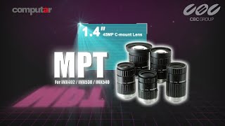 Computar MPT Series 14quot 45MP CMount Lenses [upl. by Esenaj838]