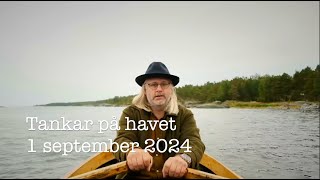 Tankar på havet 1 september 2024 återuppladdning med grafik [upl. by Bettina]