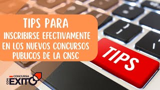 Tips Para Inscribirte Efectivamente En Los Nuevos Concursos CNSC [upl. by Nyleuqaj]