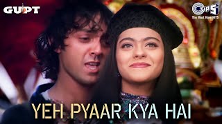 Yeh Pyaar Kya Hai  Gupt  Bobby Deol Manisha Kajol Alka Yagnik Kavita Krishnamurthy Kumar Sanu [upl. by Atiuqin388]