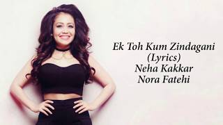 Ek To KumKam Zindagani Full Song With Lyrics Marjaavan  Nora Fatehi  Taniskh B Neha Kakkar [upl. by Laynad866]