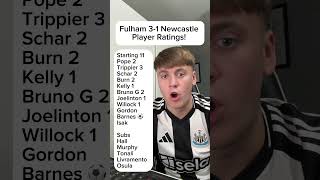 Fulham 31 Newcastle Player Ratings NUFC NEWCASTLE NEWCASTLEUNITED FULHAM FULHAMFC [upl. by Nyrret]