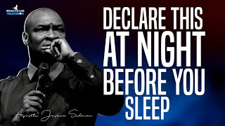 DECLARE DANGEROUS PRAYERS WHILE YOU SLEEP AT NIGHT  APOSTLE JOSHUA SELMAN [upl. by Cuthburt]