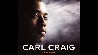 Carl Craig ‎– Sessions  Session 01 [upl. by Catarina]