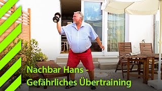 An jedem Montag kommt der Hans Teil 2  gefährliches Übertraining [upl. by Milissent]