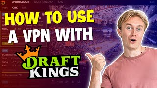 How to Use a VPN With DraftKings 2024 Updated [upl. by Aynatan262]