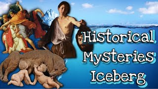 The Historical Mysteries Iceberg Explained Vol 3  Mysterious People Part I [upl. by Ayotak260]