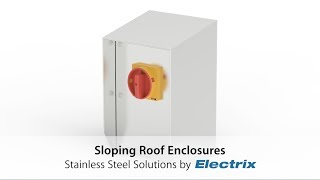 Electrical Enclosures  Sloping Roof Stainless Steel Enclosures by Electrix [upl. by Sevik43]