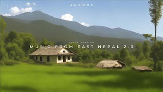 Anxmus  Music From East Nepal 20 Flute Version [upl. by Ylrebmyk]