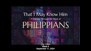 Philippians Week 6 Joy Coker September 11 2024 [upl. by Eteragram]