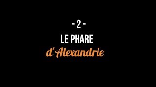 Le phare dAlexandrie [upl. by Arahsat]