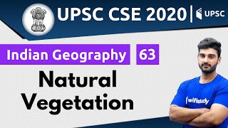 Natural Vegetation  Indian Geography  UPSC CSE 2020  Unacademy UPSC  Sumit Rathi [upl. by Eisdnyl]