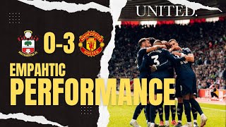 Emphatic performance  Huge Win  Southampton 03 Manchester United [upl. by Lavine356]