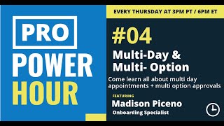 Pro Power Hour MultiDay Appointments amp Multi Option Approvals [upl. by Kohsa]