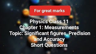 Chapter 1 Additional Questions Significant figures Precision and Accuracy physics class 11 [upl. by Oj]