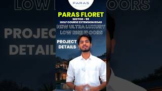 Paras Floret Sector 59  Low Rise Luxury Floors in Gurgaon  Premium Gated Community [upl. by Neih669]