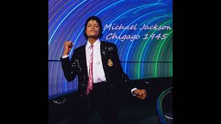 NEW LEAK Michael Jackson  Chicago 1945 HQ Audio [upl. by Arelc]