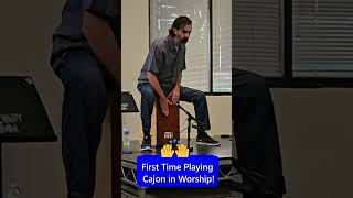 First Time Playing Cajon in Worship [upl. by Imeaj]