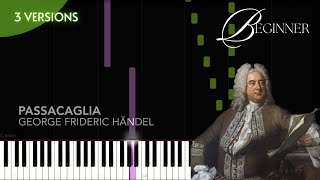 Passacaglia by George Frideric Handel  Piano Tutorial amp Sheet Music  BEGINNER 3 versions [upl. by Darb]