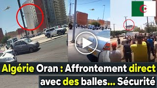 Algérie Oran Assistez à un affrontement direct à coups de balles entre les forces de sécurité à Cha [upl. by Fransisco122]