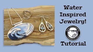 3 Jewelry Pieces Inspired by Water A Silversmithing Tutorial [upl. by Anailuy]