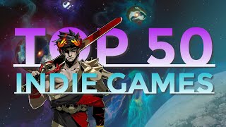 Top 50 Indie Games [upl. by Ahsiemak306]