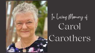 Carol Carothers Memorial Montage [upl. by Otsugua]