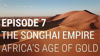 7 The Songhai Empire  Africas Age of Gold [upl. by Rosaline]