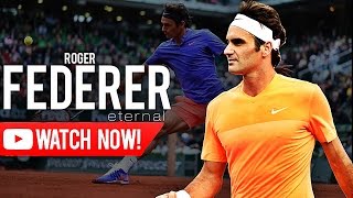 Roger Federer  Eternal ᴴᴰ [upl. by Lavotsirc]