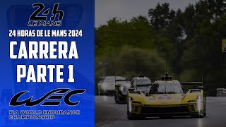 WEC  24 HORAS DE LE MANS 2024 COMENTARIOS EN DIRECTO  CARRERA PARTE 1 [upl. by Odo]